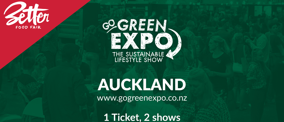 Auckland Go Green Expo & Better Food Fair Auckland Go Green Expo & Better Food Fair