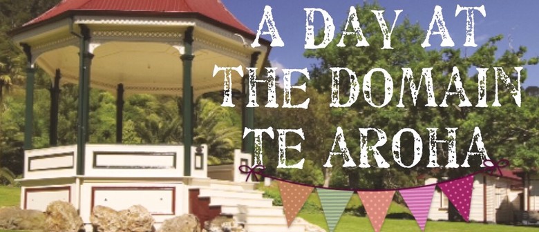 A Day At the Domain Te Aroha