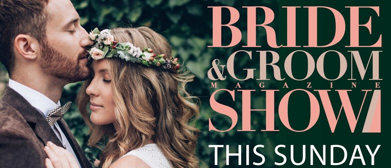 Bride Groom Wedding Show Auckland Eventfinda Bride Groom Wedding Show