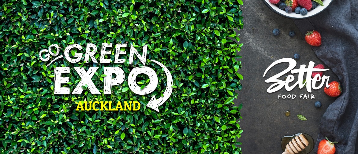 Auckland Go Green Expo & Better Food Fair 2019