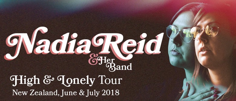 Nadia Reid High And Lonely Nz Tour Auckland Eventfinda
