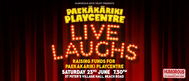 Live Laughs for Paekakariki Playcentre