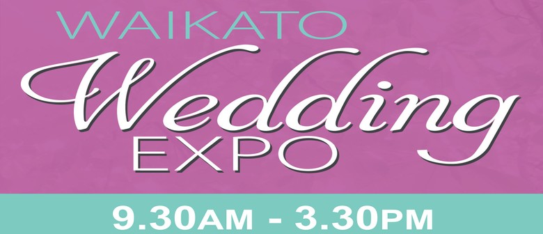 Waikato Wedding Expo Hamilton Eventfinda Waikato Wedding Expo Hamilton Eventfinda