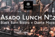 Black Barn Bistro x Dante Moren Asado Lunch # 2