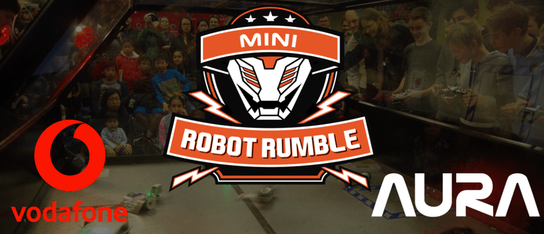 Mini Robot Rumble 2018 Auckland Eventfinda