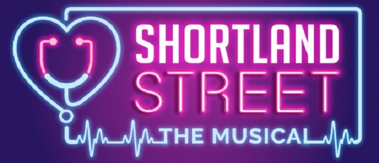 Shortland Street - The Musical: CANCELLED