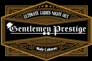 Gentlemen Prestige Male Strip Revue