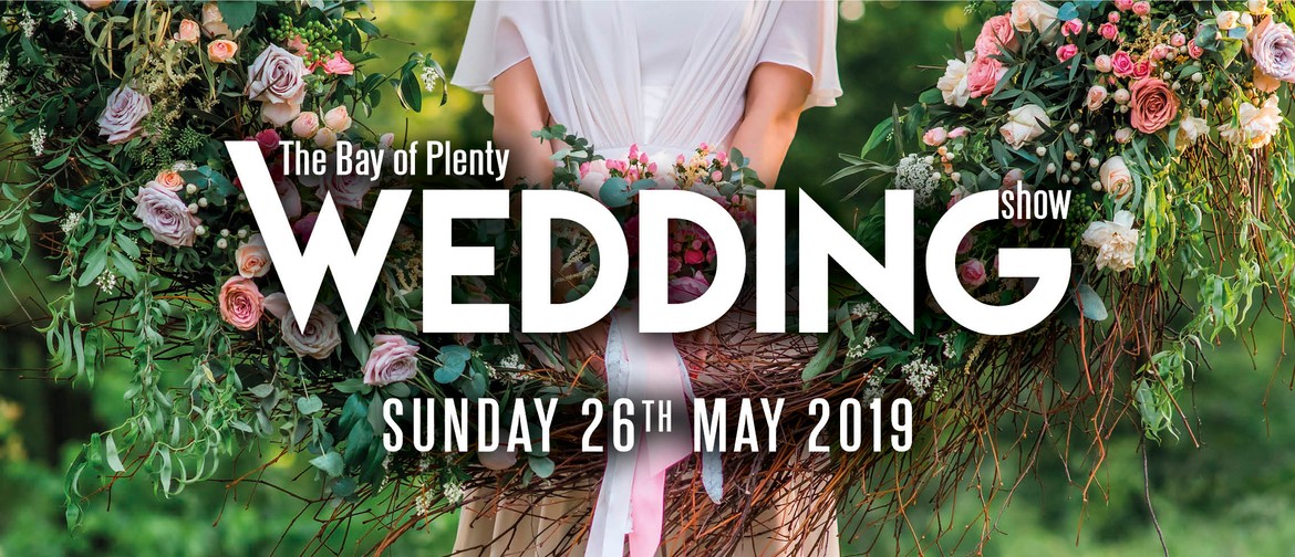 The Bay of Plenty Wedding Show 2019