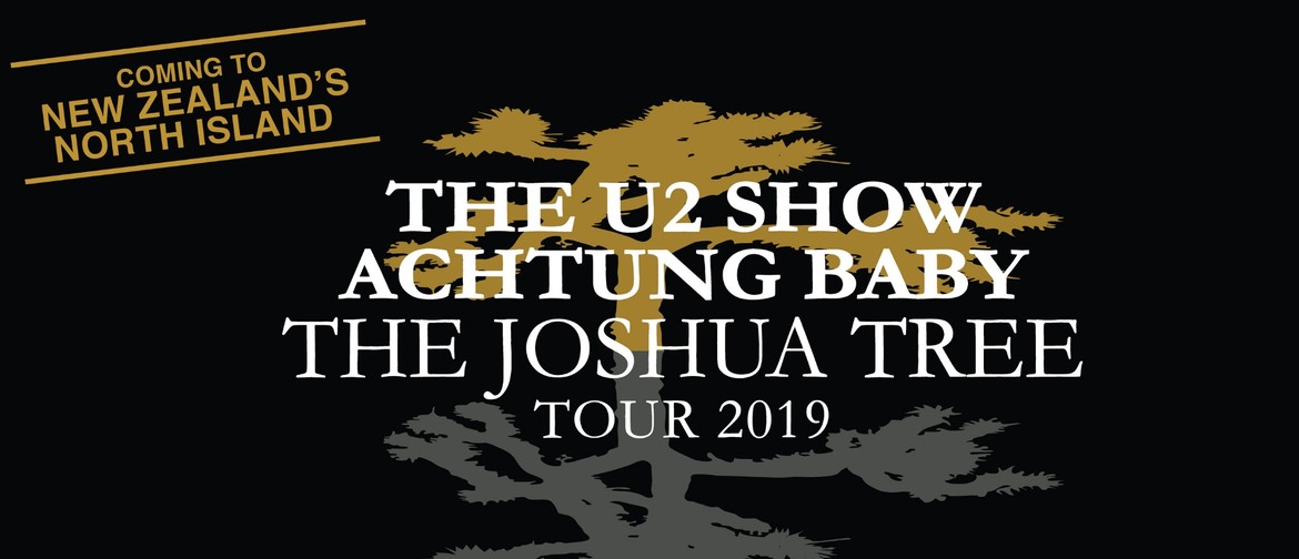 The U2 Show - Achtung Baby Joshua Tree Album Tour