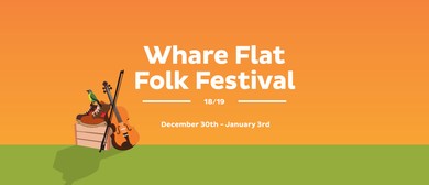 Whare Flat Folk Festival 2018/19