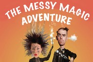 Image for event: Messy Magic Adventures