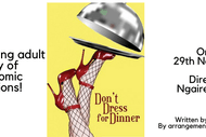 Image for event: Don't Dress for Dinner
