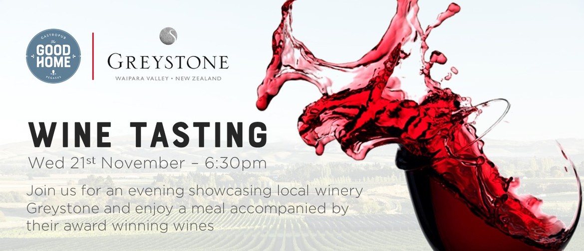 Wine Tasting - Greystone Wines Wine Tasting - Greystone Wines