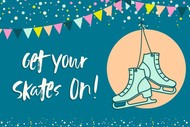Image for event: Get Your Skates On