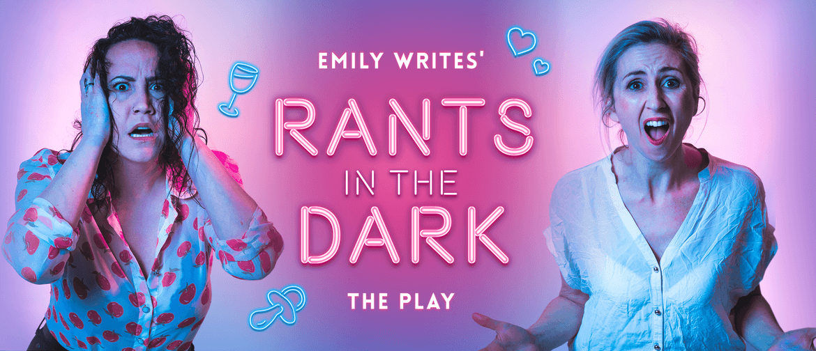 Rants In the Dark - The Play