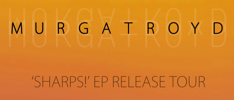 Murgatroyd Sharps! EP Release