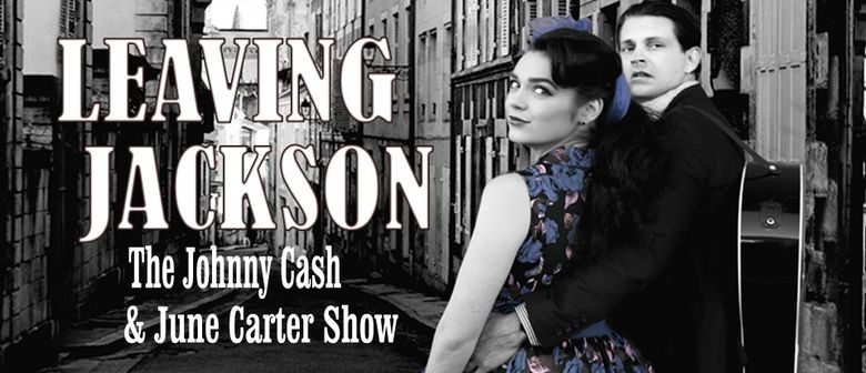 Leaving Jackson - The Johnny Cash & June Carter Show