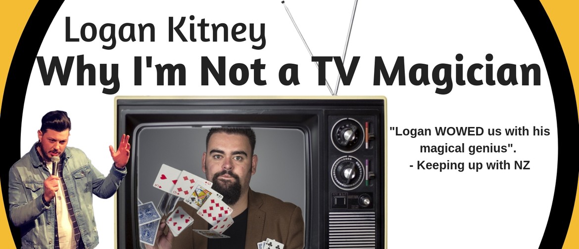 Logan Kitney - Why I'm Not a TV Magician