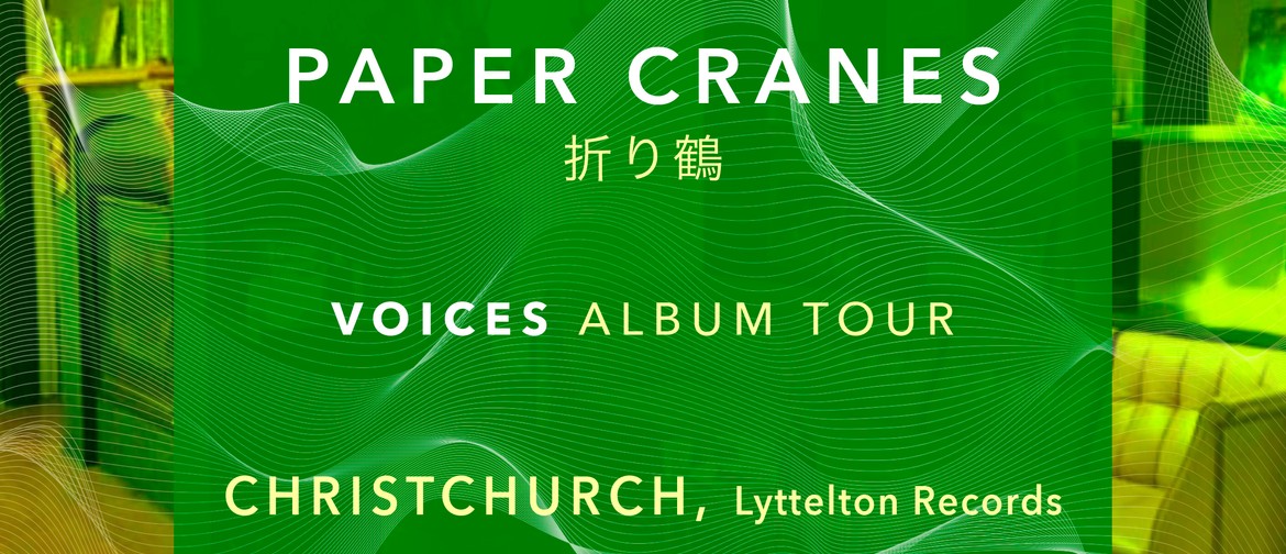 Paper Cranes - Voices Tour