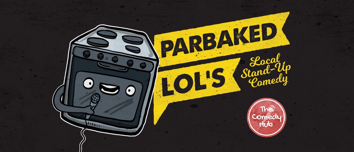Parbaked LOL's