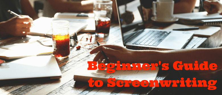 Beginner's Guide to Screenwriting 2019