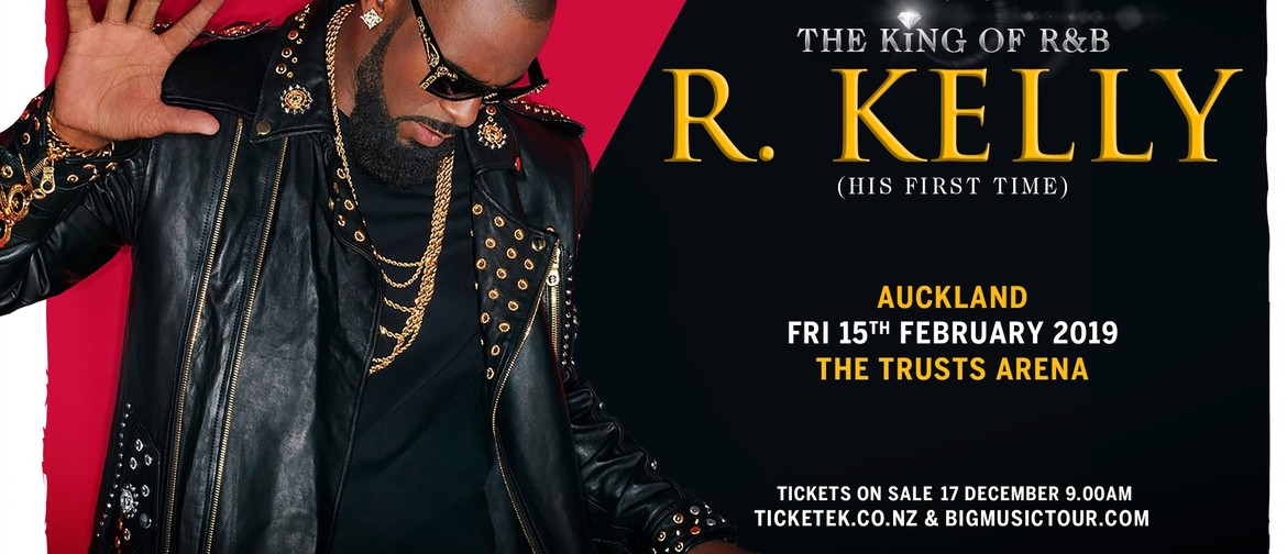 R Kelly - The King of R&B Tour: CANCELLED