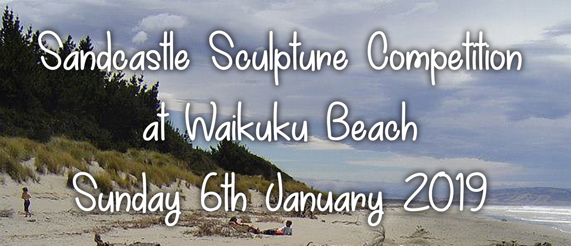 Waikuku Beach Annual Sand Sculpture Competition