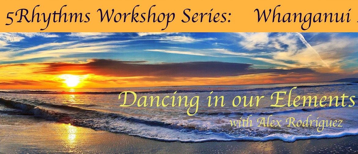5Rhythms Workshop Series: Dancing In Our Elements