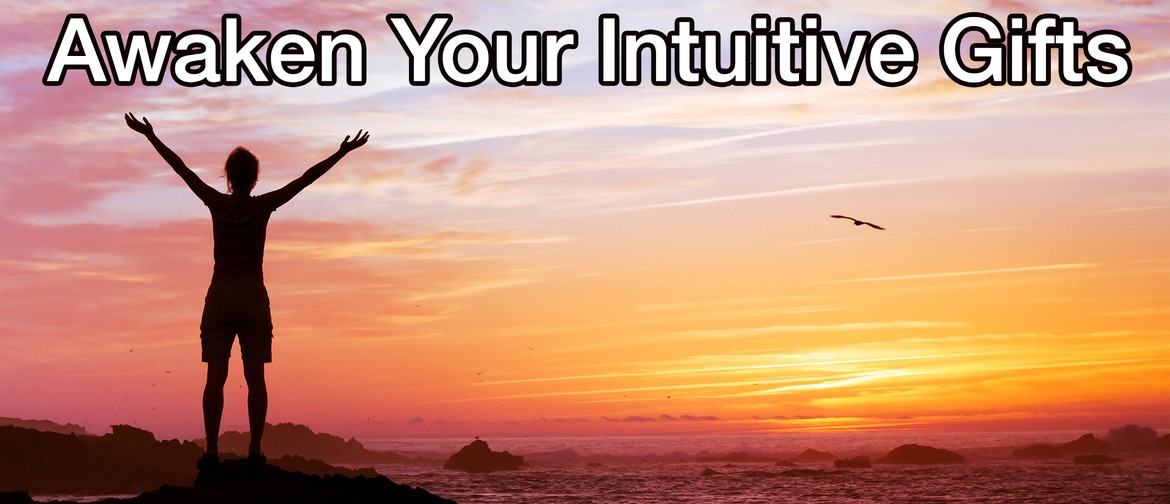 Awaken to Your Intuition & Spirit Guides