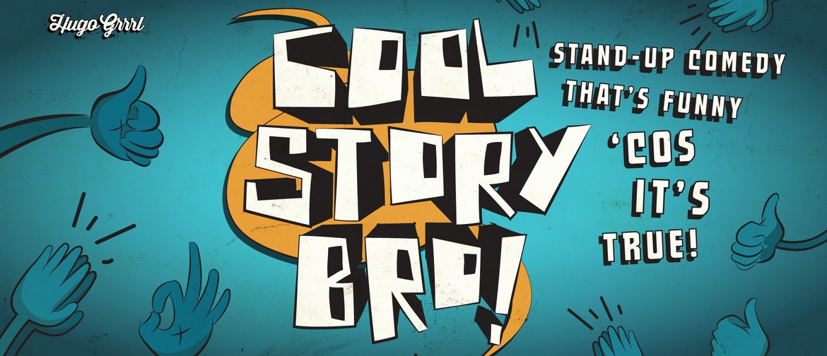 Cool Story Bro! Stand-up Comedy Show