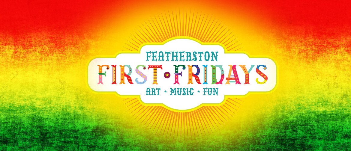 Featherston 1st Fridays: Rub & Dub