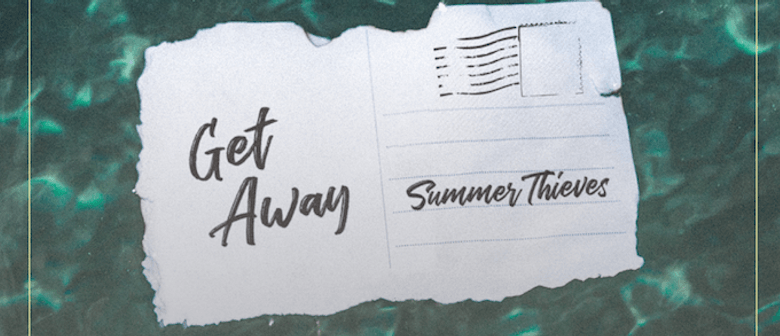 Summer Thieves - Get Away Tour