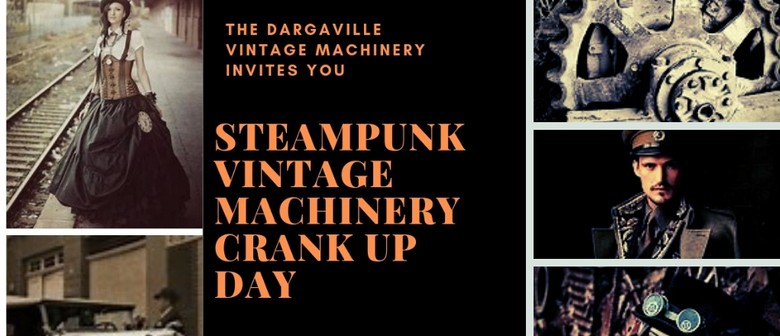 Vintage Machinery Steampunk Crank Up Day
