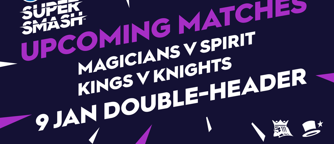 Canterbury Kings, Magicians vs Northern Knights and Spirit
