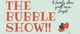 The Bubble Show