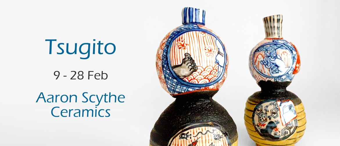 Tsugito - Aaron Scythe Ceramic Exhibition