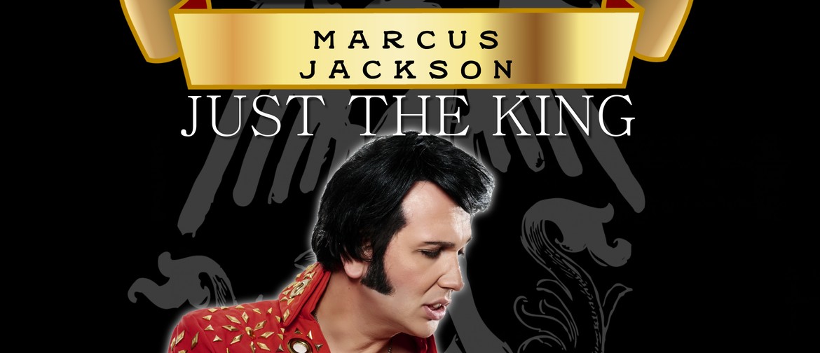 Elvis by Marcus Jackson Presenting Just the King