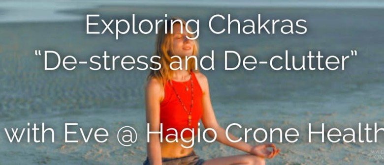 Exploring Chakras 'De-stress and De-clutter': CANCELLED