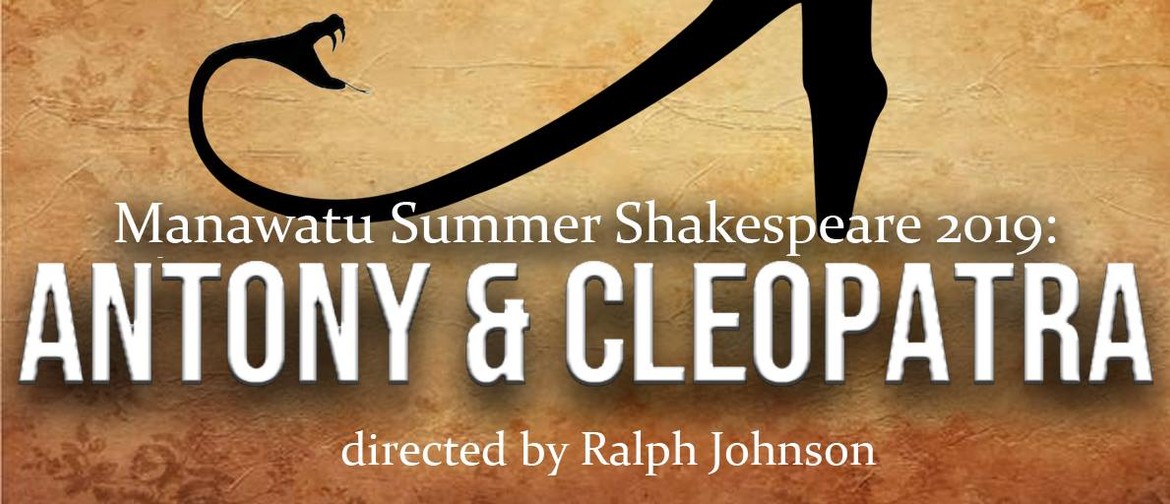 Manawatu Summer Shakespeare 2019: Antony & Cleopatra