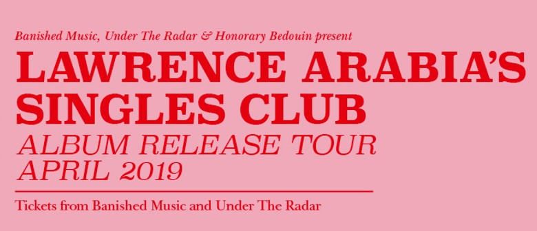 Lawrence Arabia's Singles Club Album Release Tour