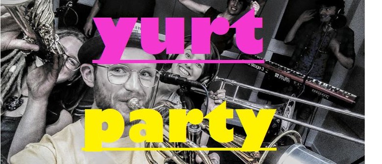 Yurt Party - Music for Dancing