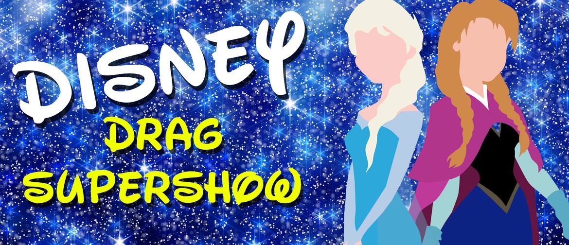 Disney Drag Supershow!