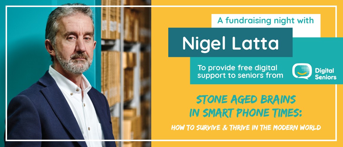 Nigel Latta - Stone Aged Brains in Smart Phone Times