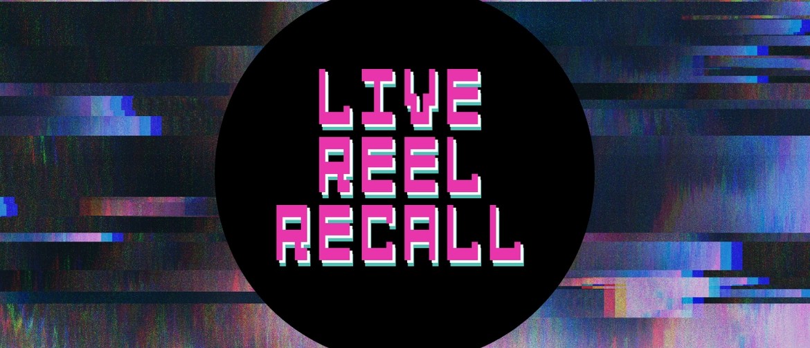 Live Reel Recall