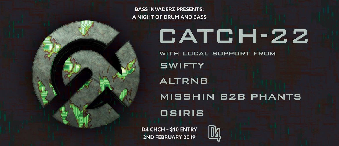 Bass Invaderz: Catch-22 & Local Support