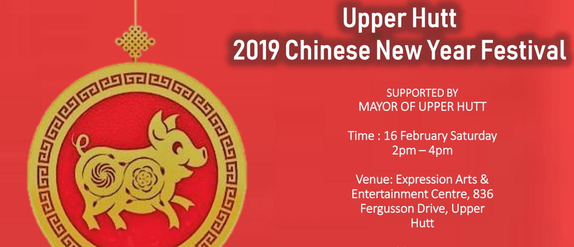 Upper Hutt 2019 Chinese New Year Festival