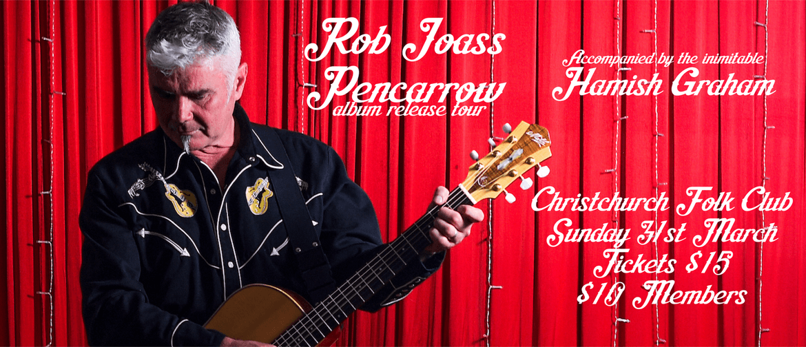 Rob Joass - Pencarrow Album Release Tour