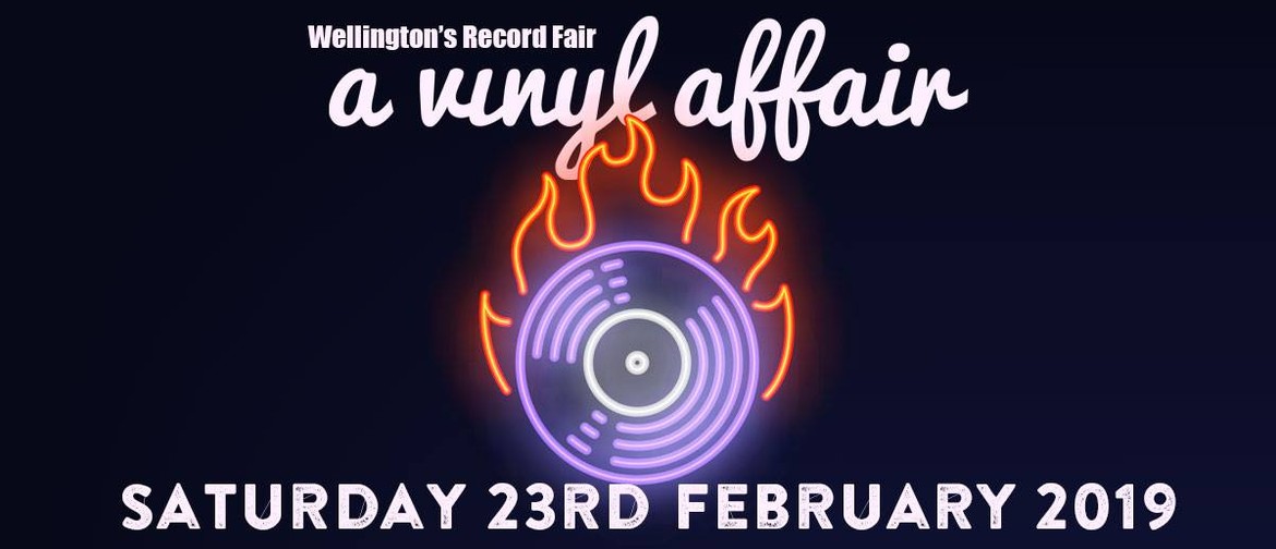 A Vinyl Affair - Wellington's Record Fair