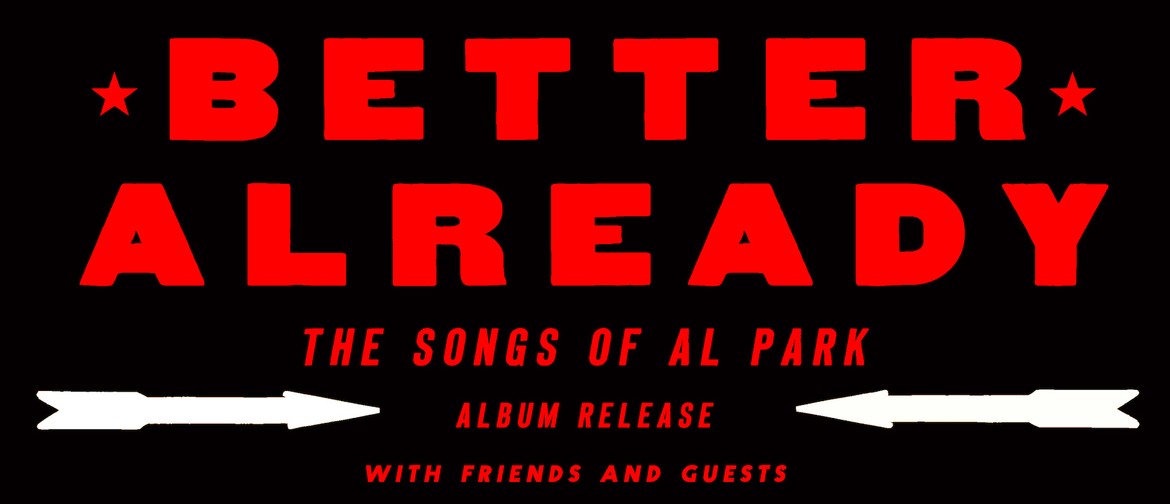 Better Already - The Songs of Al Park