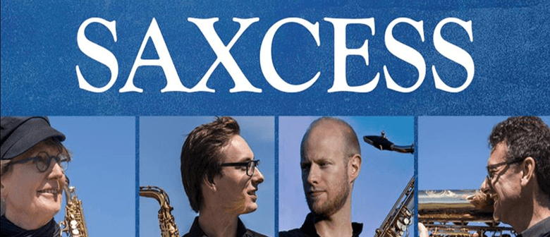 Saxcess: Presented by South Waikato Music Society